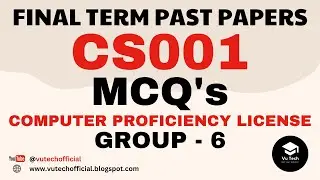 CS001 FINAL TERM SOLVED MCQs | PAST PAPERS | GROUP-6 |COMPUTER PROFICIENCY LICENSE| @vutechofficial