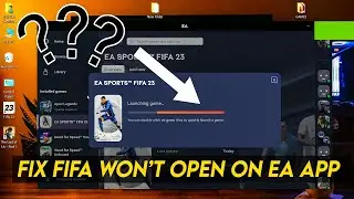 How To Fix Fifa 23 Won't Open , Fix FIFA 23 Loading loop  , Fix Failure During Launching