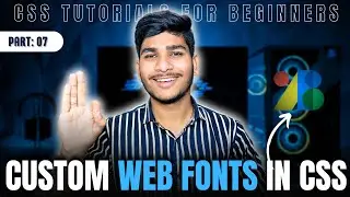Custom Web Fonts for our Website | CSS for Beginners | 