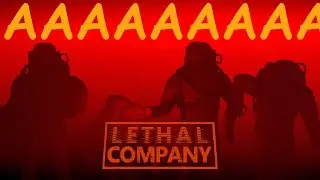 ААААААААААААААААААААААААА(Lethal Company)