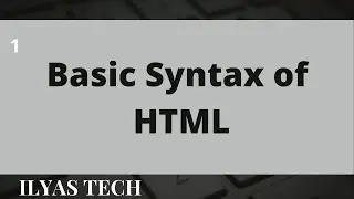 Basic Syntax of HTML || syntax of html  || HTML