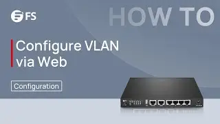 How to Configure VLAN via Web in FS Airware | FS