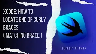 Xcode: How to locate end of curly braces (matching brace) - Easiest method