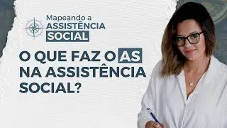Aula 04 - Mapeando a Assistência Social