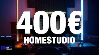 Homestudio für 400€ einrichten (Alles was du brauchst)