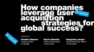 How companies leverage user acquisition strategies for global success? Mod. by K. Randver / Google
