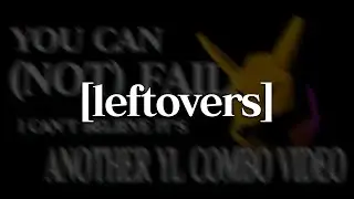 YCNF leftovers