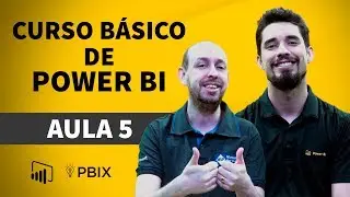 Curso Básico de Power BI - Aula 05