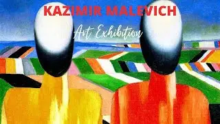 Kasimir Malevich Paintings with TITLES Retrospective Exhibition ✽ Ukrainian Abstract Artist