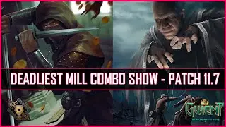 Gwent | Deadliest Mill Combo Show 11.7 | Obey Your Master