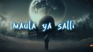 maula ya salli wasallim | Islamic song