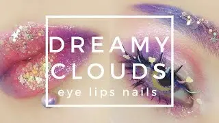 ☁ DREAMY CLOUDS | eye lip nails