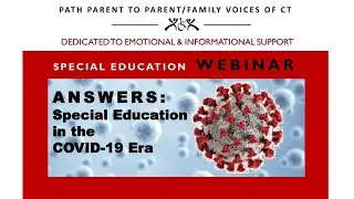 PATH Parent to Parent/Family Voices CT: ANSWERS - September 1, 2020