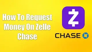 How To Request Money On Zelle Chase