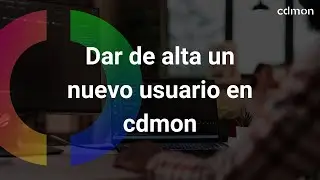 Dar de alta un nuevo usuario en cdmon