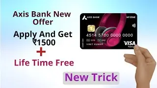 Axis Bank My Zone Credit Card is now LIFETIME FREE CREDIT CARD! [Earn Rs 1500💸]