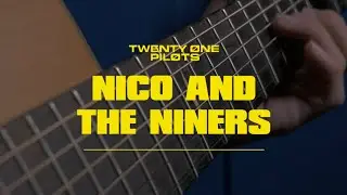 Nico and the Niners - twenty one pilots (fingerstyle guitar cover)