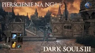 Dark Souls III Pierścienie NG++