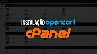 Instalação Opencart Brasil 3.X servidor cPanel