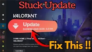 Valorant stuck on update fix