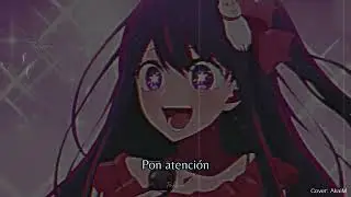 Oshi No Ko - Opening [Cover-Español]