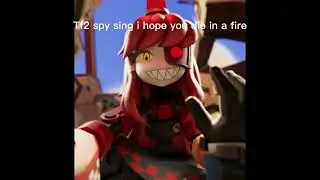 Tf2 spy sing i hope you die in a fire [AI cover] i made it by myself