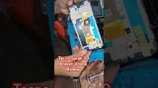 Tecno Sprak 20 full broken phone Renew lcd and housing