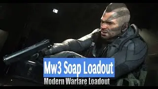 Modern Warfare| MW3 Soap Loadout