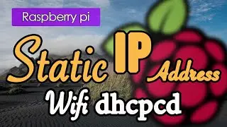How to set up Wifi Static IP address for dhcpcd.conf on Raspberry Pi
