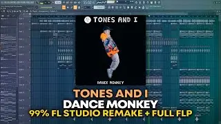 Tones and I - Dance Monkey [99% FL Studio Remake + FULL FLP]