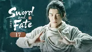2025古裝巨制《Sword and Fate🗡倚天屠龍》EP 17 大結局 | 武俠傳奇燃爆螢幕💥雙劍之秘攪動武林浩劫💥少年神功逆襲成教主縱橫江湖情劫難解【曾舜晞、祝緒丹、林雨申】