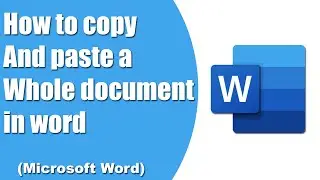 How to copy and paste a whole document in word (Microsoft  word)