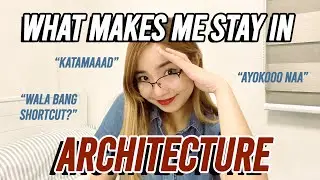 What makes me stay in architecture? — things you might need to hear.