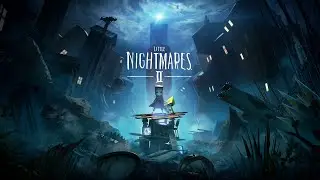 Little Nightmares 2 - Начало