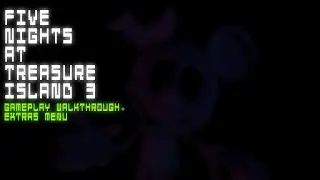 Five Nights at Treasure Island 3 Gameplay Walkthrough + Extras Menu