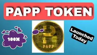 PAPP TOKEN / what's the coin / Future / where to buy / How to buy / Paap mobile token launch today