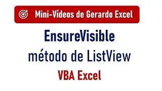 Método EnsureVisible de un control ListView – Ver en pantalla un item seleccionado - VBA Excel