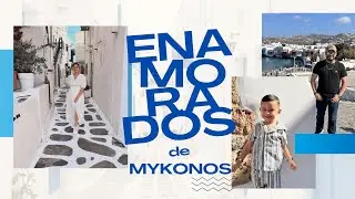 ENAMORADOS DE MYKONOS / Vlog