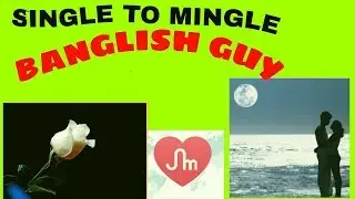 SINGLE TO BREAK UP(part 1) || BANGLISH GUY|| BANGLA TE ||