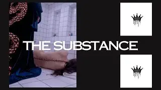 The Substance Trailer
