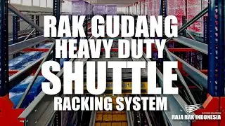 SHUTTLE RACKING SYSTEM | Rak Gudang Heavy Duty Warehouse Rack - RAJARAK