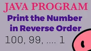 java program to print number in reverse order
