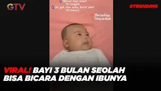 VIRAL! Bayi 3 Bulan di Asahan Seolah Bisa Bicara dengan Ibunya #BuletiniNewsPagi 19/04