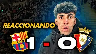 REACCIONANDO AL BARÇA - OSASUNA EN MONTJUIC DESDE PRIMERA FILA