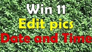WINDOWS 11 photos edit date and time in windows 11