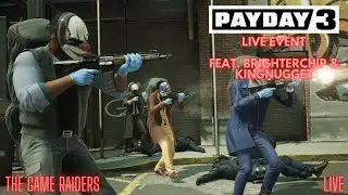PAYDAY 3 BETA LIVE EVENT!!!! Feat. BrighterChip and KingNugget