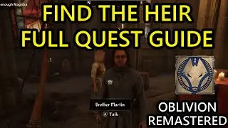 Oblivion Remastered Find The Heir Quest Guide  Complete Find the Heir Walkthrough and Guide