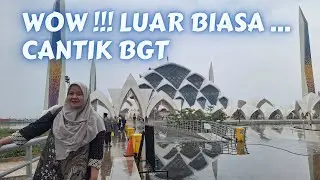 KONDISI TERKINI MASJID RAYA AL JABBAR BANDUNG | Wisata Bandung