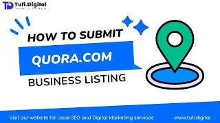 📍 A Beginner's Guide to Creating a Business Listing on quora.com | Tufi Digital