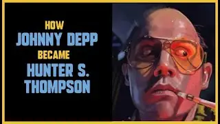 FEAR AND LOATHING IN LAS VEGAS  - How Johnny Depp became Hunter S. Thompson